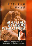 Maailma esimene filmistaar. Romaan kunagisest ja praegusest Hollywoodist