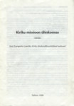 Kiriku missioon ühiskonnas. Eesti Evangeelse Luterliku Kiriku ühiskondlik-poliitilised taotlused