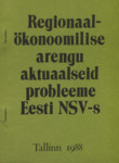 Regionaalökonoomilise arengu aktuaalseid probleeme Eesti NSV-s