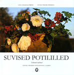 Suvised potililled. Täitunud unelmad. Kaunid, kergesti hooldatavad, uudsed