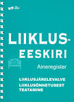 Liikluseeskiri. Liiklusjärelevalve. Liiklusõnnetusest teatamine