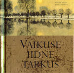 Vaikuse iidne tarkus