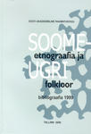 Soome-ugri etnograafia ja folkloor. Bibliograafia 1999