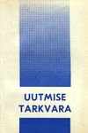 Uutmise tarkvara. Õigusaktide kogumik