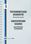 Täitemenetluse seadustik. Kohtutäituri seadus