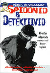 Spioonid & detektiivid. Kuidas paljastada maskeeritud kurjategijaid