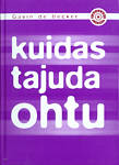 Kuidas tajuda ohtu