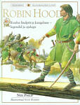 Robin Hood. Kuulus lindprii ja kangelane - legendid ja ajalugu