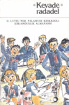 «Kevade» radadel. O. Lutsu nim. Palamuse Keskkooli kirjanduslik almanahh, 1980-1988
