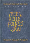 Mees, kellel polnud lugu. Iiri saagad