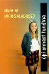 Mina ja minu saladused