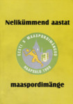 Nelikümmend aastat maaspordimänge. Eesti X maaspordimängud. Haapsalu 1999