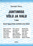 Juhtimise võlu ja valu. Eesti tippjuhtide mõtteid oma tööst