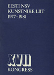 Eesti NSV Kunstnike Liit 1977-1981. XVII kongress