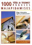 1000 tööd ja tegemist koduses majapidamises. Õige lahendus igale probleemile