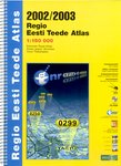Regio Eesti teede atlas 2002/2003 1:150 000. Estonian Road Atlas. Atlas dorog Estonij. Viron Tiekartasto