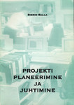 Projekti planeerimine ja juhtimine. Täiendav loengumaterjal projektijuhtimise lisaeriala üliõpilastele