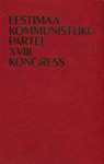 Eestimaa Kommunistliku Partei XVIII kongress. 28.-30. jaanuar 1981