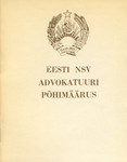 Eesti NSV advokatuuri põhimäärus. Kinnitatud Eesti NSV 20. novembri 1980. a. seadusega