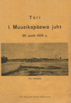 Türi I. muusikapäewa juht. 28. juunil 1925 a.