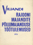 Viljandi rajooni majandite põllumajanduse töötulemused 1974