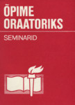 Õpime oraatoriks. Seminarid