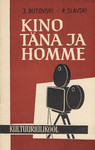 Kino täna ja homme