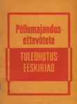 Põllumajandusettevõtete tuleohutuseeskirjad. Kinnitanud Eesti NSV Siseministeerium 22.01.81