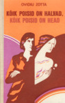 Kõik poisid on halvad, kõik poisid on head