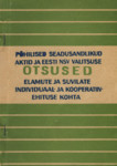 Põhilised seadusandlikud aktid ja Eesti NSV valitsuse otsused elamute ja suvilate individuaal- ja kooperatiivehituse kohta. Seisuga 1. juuli 1972. a.