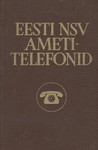 Eesti NSV ametitelefonid. Seisuga 1. märts 1981