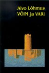 Võim ja vari. Lugusid kaugematest ja lähematest aegadest