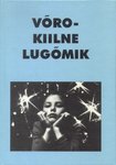 Võrokiilne lugõmik. lugõmise-raamat koolilatsilõ ja suurilõ, kost või lukõq rahvaluulõst, kunstkirändüsest, ao- ja luuduluust
