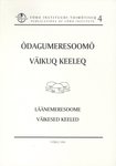 Õdagumeresoomõ väikuq keeleq. Läänemeresoome väikesed keeled