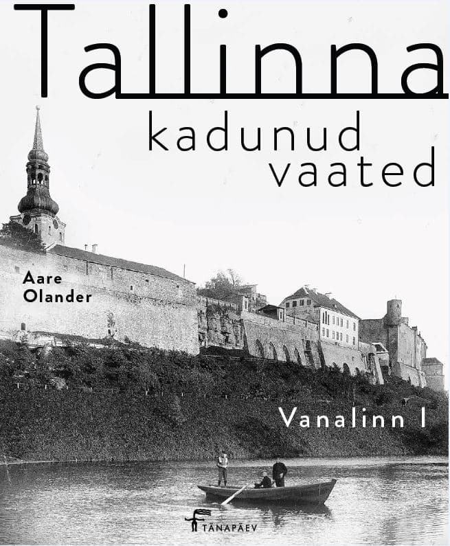 Tallinna kadunud vaated I Vanalinn