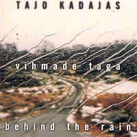 Vihmade taga / Behind The Rain