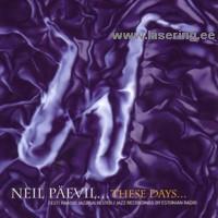 Neil päevil... These Days...