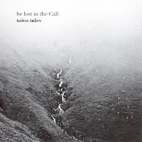 Be Lost in the Call [CD]