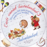 Eesti vanad lastelaulud - 3 [CD]