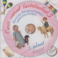 Eesti vanad lastelaulud - 5 [CD]
