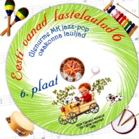 Eesti vanad lastelaulud - 6 [CD]