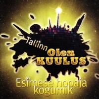 Tallinn, olen kuulus! - Esimese hooaja kogumik [CD]
