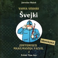 Vahva sõduri vejki juhtumised maailmasõja päevil, 2: Sõjaväljale [CD]