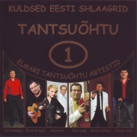 Kuldsed Eesti shlaagrid: Tantsuõhtu 1 [CD]