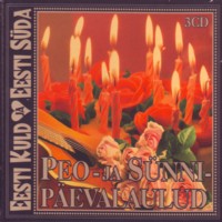 Eesti kuld ja Eesti süda: Peo- ja sünnipäevalaulud [3CD]