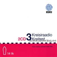 Kreisiraadio Kreitest, 3 [2CD]