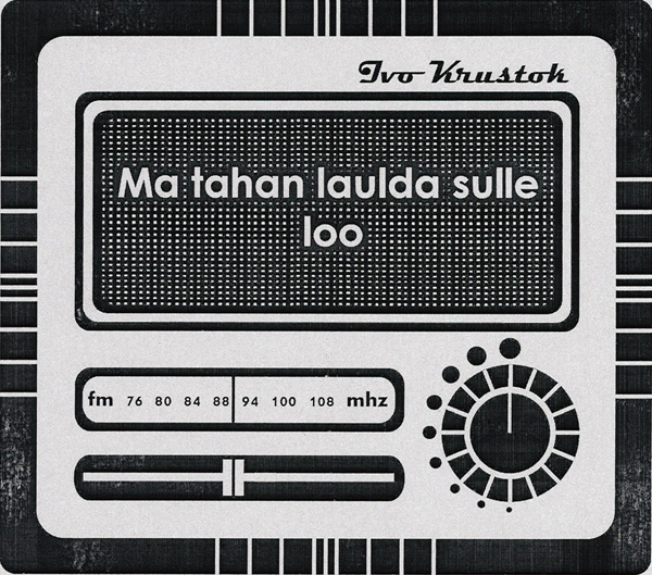 Ma tahan laulda sulle loo