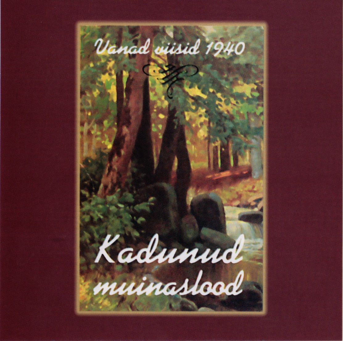 Kadunud muinaslood Vanad viisid 1940