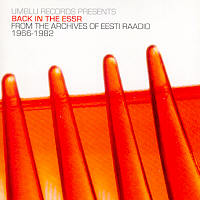 Back in the ESSR: From the Archives of Eesti Raadio 1966-82 [CD]